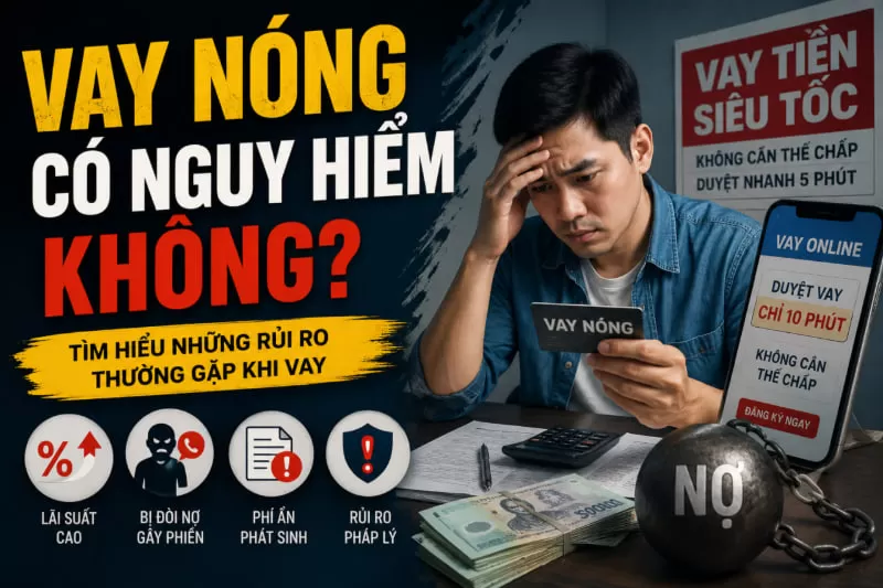 vay nóng có nguy hiểm không?