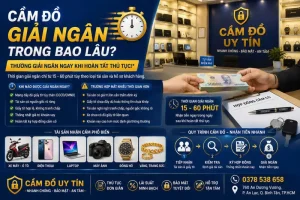 cầm đồ giải ngân trong bao lâu