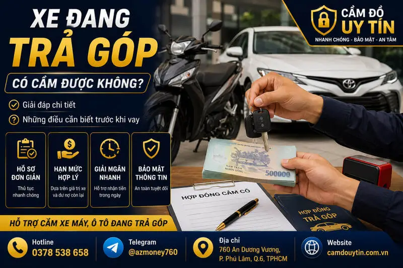 xe đang trả góp có cầm được không?