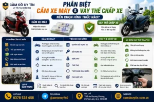 so sánh cầm xe máy và vay thế chấp xe